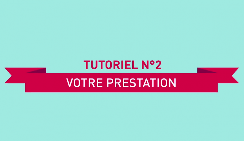 Vidéo tutoriel sur votre prestation